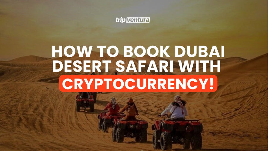 So buchst du deine Dubai-Wüstensafari mit Kryptowährungen