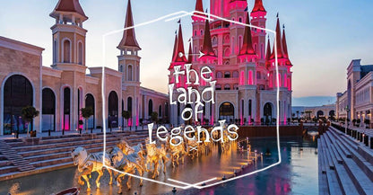 Full Day Land of Legends Themepark Entrance Ticket & Night Show with Roundtrip Transfer from Side